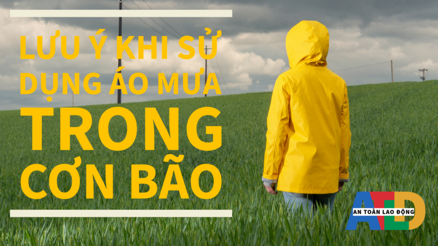 Lưu ý áo mưa trong cơn bão